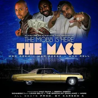 The Mobb is Here: The Macs by Mac Reem