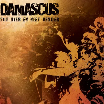 Tot Hier En Niet Verder by Damascus