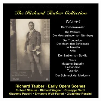 The Richard Tauber Collection, Vol. 4: Early Opera Scenes: Strauss, Wagner, Verdi, Rossini, Puccini, Wolf-Ferrari (1920-1927) by Carl Besl