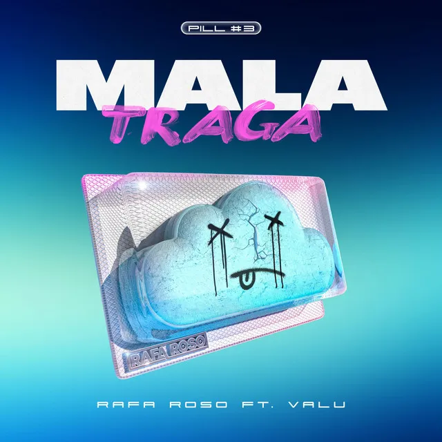 Pill #3 Mala Traga