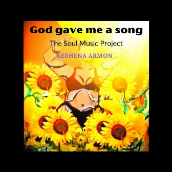 God gave me a song by Keshena Armon