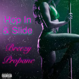 Hop In & Slide by Breezy Propane