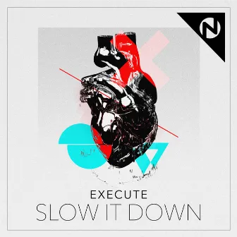 Slow It Down by Execute