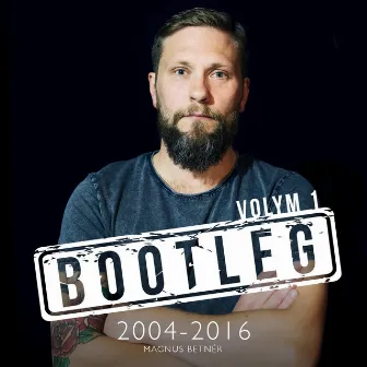 Bootleg 2004-2016 vol. 1. by Magnus Betnér