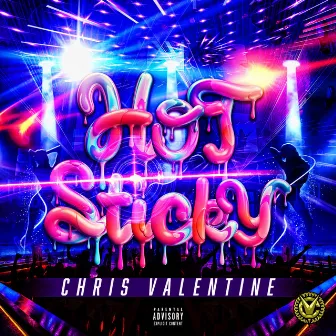 Hot Sticky (Deep) by Chris Valentine