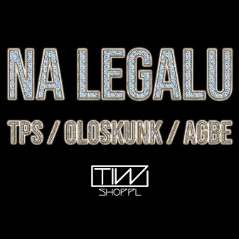 Na Legalu by Agbe