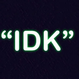 IDK by EMG Stunna