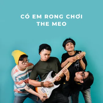 Có Em Rong Chơi by M.E.O