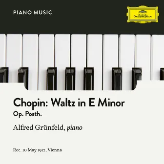 Chopin: Waltz in E Minor, Op. Posth. by Alfred Grünfeld