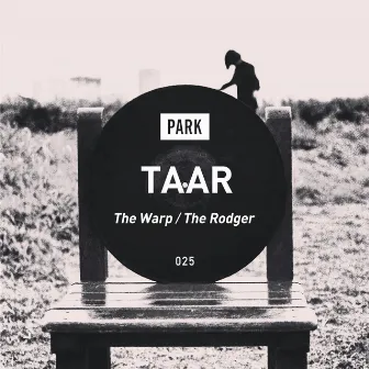 The Warp / The Rodger by TAAR