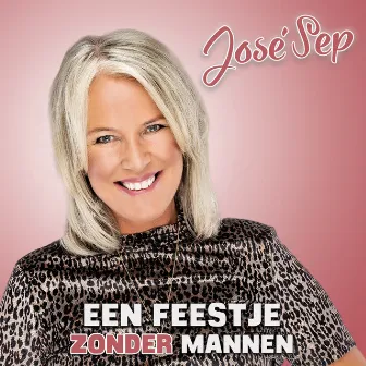 Een Feestje Zonder Mannen by José Sep