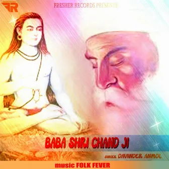 Baba Shri Chand Ji - Davinder Anmol by 