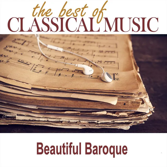 The Best of Classical Music / Beautiful Baroque