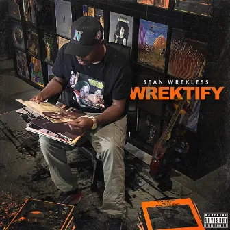 Wrektify by Sean Wrekless