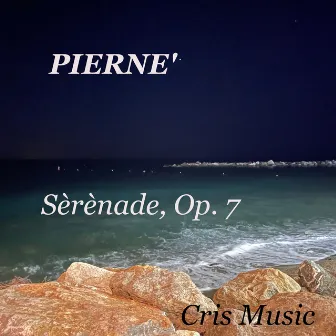 Piernè: Sèrènade, Op.7 by Simeon Rumschisky