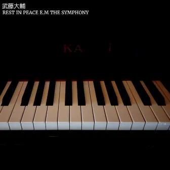 REST IN PEACE E.M THE SYMPHONY by 武藤大輔