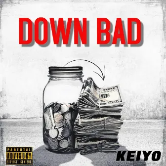 DOWN BAD by KEIYO