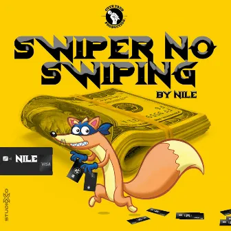 Swiper No Swiping (Kyro Chop) by Nile