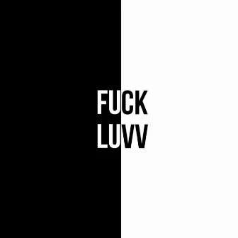 Fuck Luvv by ge.ra