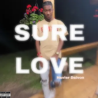 Sure Love by Havier Daivon