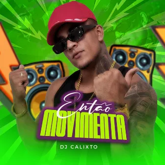 Então Movimenta by DJ Calixto