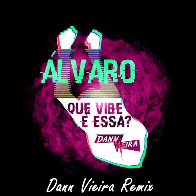 Que Vibe É Essa? (Dann Vieira Remix)