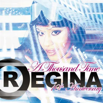 A Thousand Time DJs Only (10Th Anniversary) by Regina