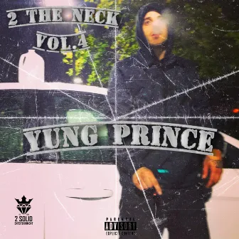 2 The Neck, Vol. 4 by Yung Prince