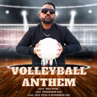 Volleyball Anthem by Dipshankar Das