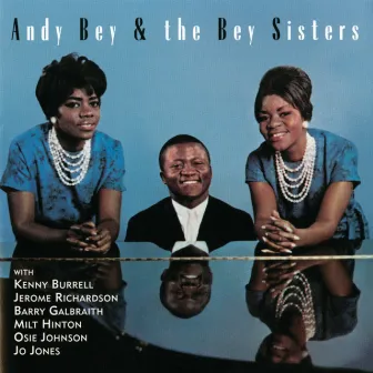 Andy Bey & The Bey Sisters by Andy Bey