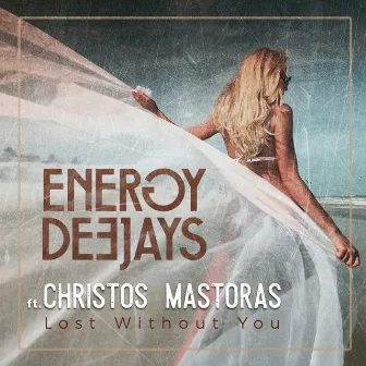 Lost Without You by Energy Deejays