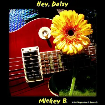 Hey, Daisy - Single by Mickey B