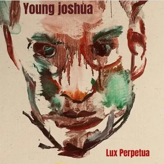 Lux Perpetua by Young Joshua