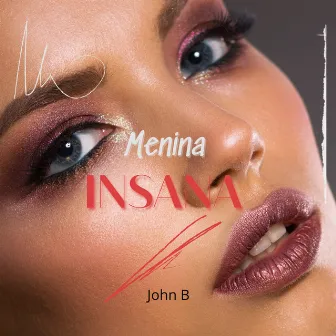 Menina Insana by JohnB