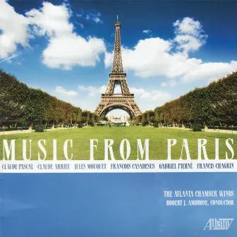 Music From Paris by The Atlanta Chamber Winds