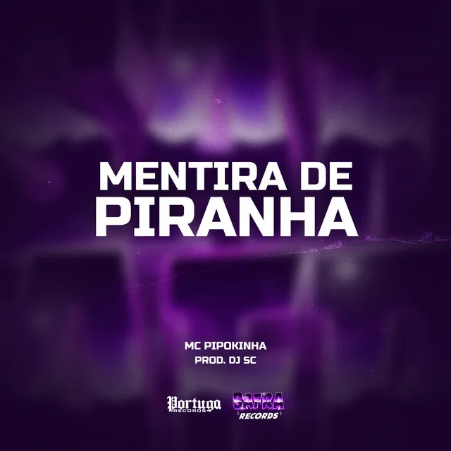 Mentira de Piranha