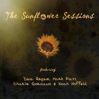 The Sunflower Sessions by Dina Regine