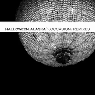 Occasion (Remixes) by Halloween, Alaska