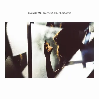 Awake but Always Dreaming by Hannah Peel