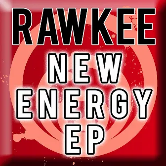 New Energy EP by Rawkee