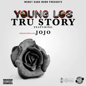 Tru Story by Young Los