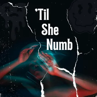 Til She Numb by SpaceCoupe