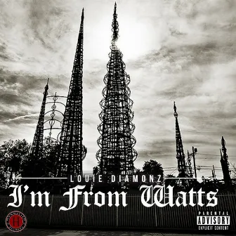 I'm from Watts - Single by Louie Diamonz