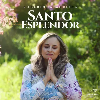 Santo Esplendor by Rogerinha Moreira