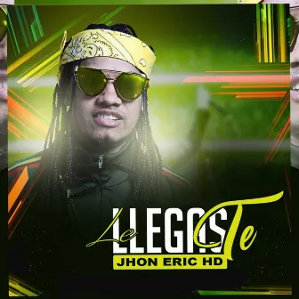 LE LLEGASTE by Jhon Eric HD