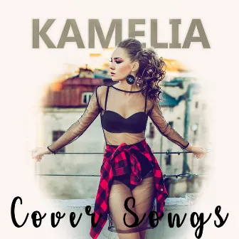 Cover Songs by Kamelia