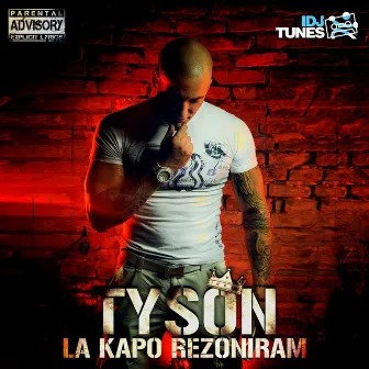 La Kapo Rezoniram by Tyson