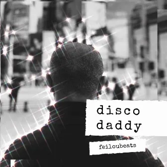 Disco Daddy by Feiloubeats