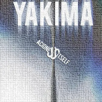 Yakima by Acidness Itself