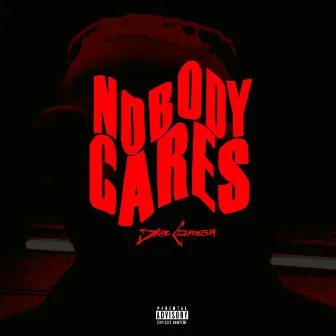 NOBODY CARES by Dave Coresh